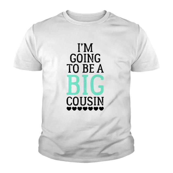 I'm Going To Be A Big Cousin Youth T-shirt