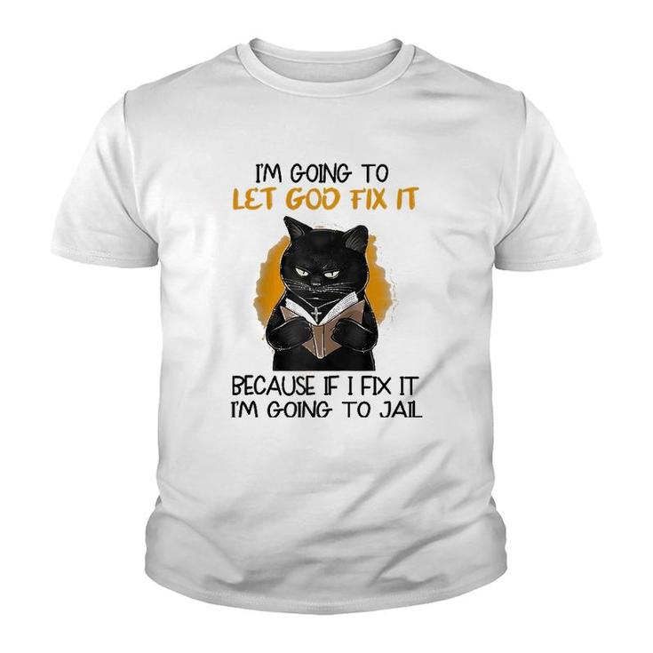 I'm Going To Let God Fix It Cat Raglan Baseball Tee Youth T-shirt