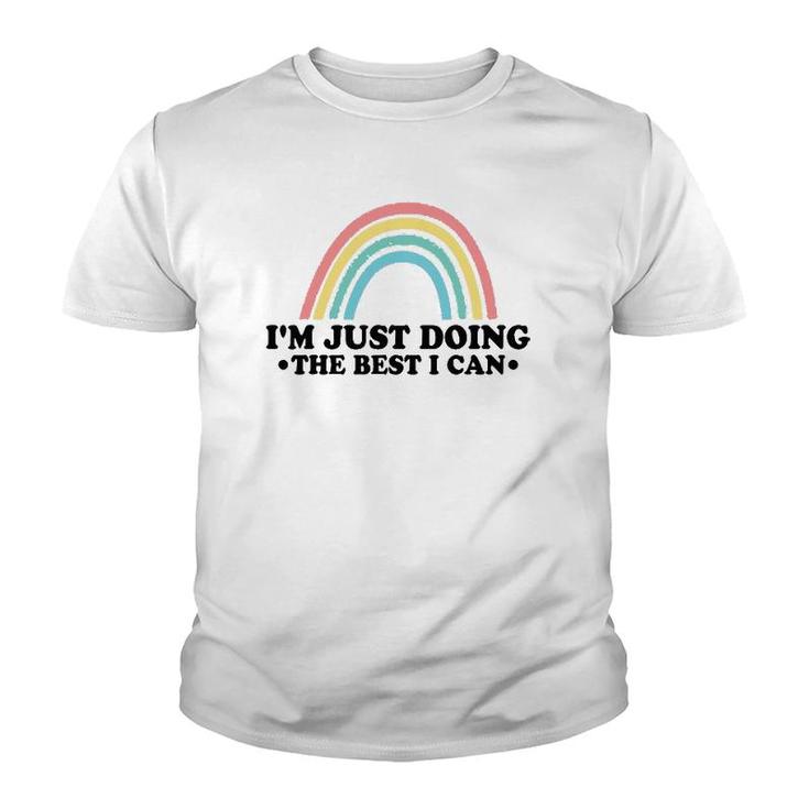 I'm Just Doing The Best I Can Cartoon Rainbow Youth T-shirt