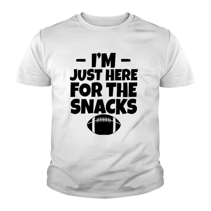 I'm Just Here For The Snacks Sports Team Play Lover Gift Youth T-shirt