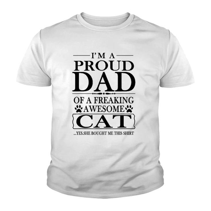 I'm Proud Dad Of A Freaking Awesome Cat Funny Cat Lover Gift Youth T-shirt