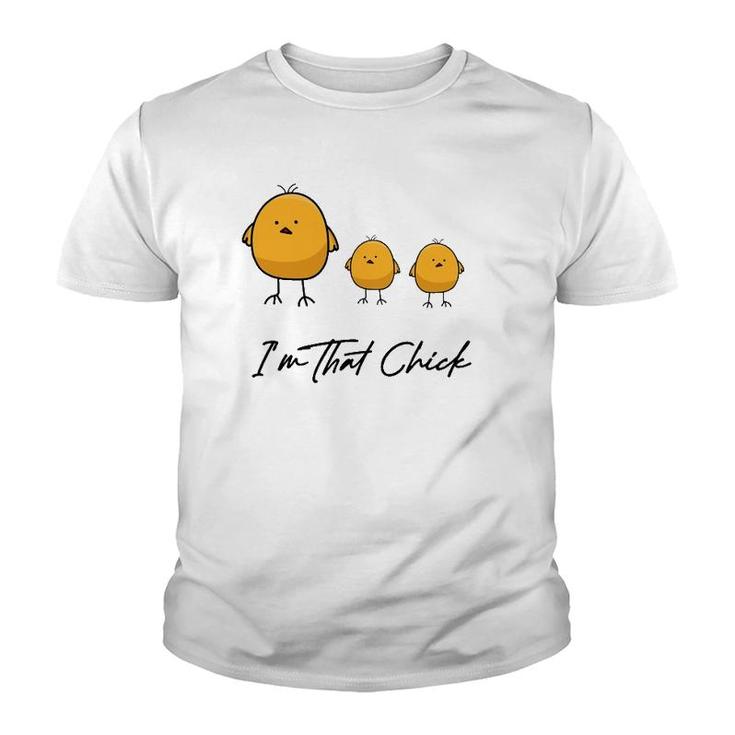 I'm That Chick Women's Funny Mom Mother's Day Youth T-shirt