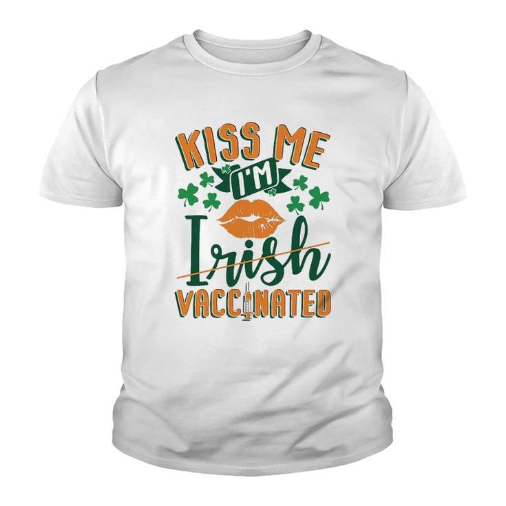 Im Vaccinated Kiss Me St Patricks Day Youth T-shirt
