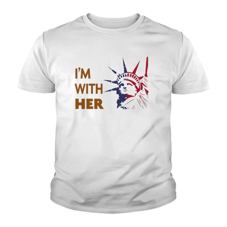 I'm With Her Statue Of Liberty  - Patriotic S Youth T-shirt
