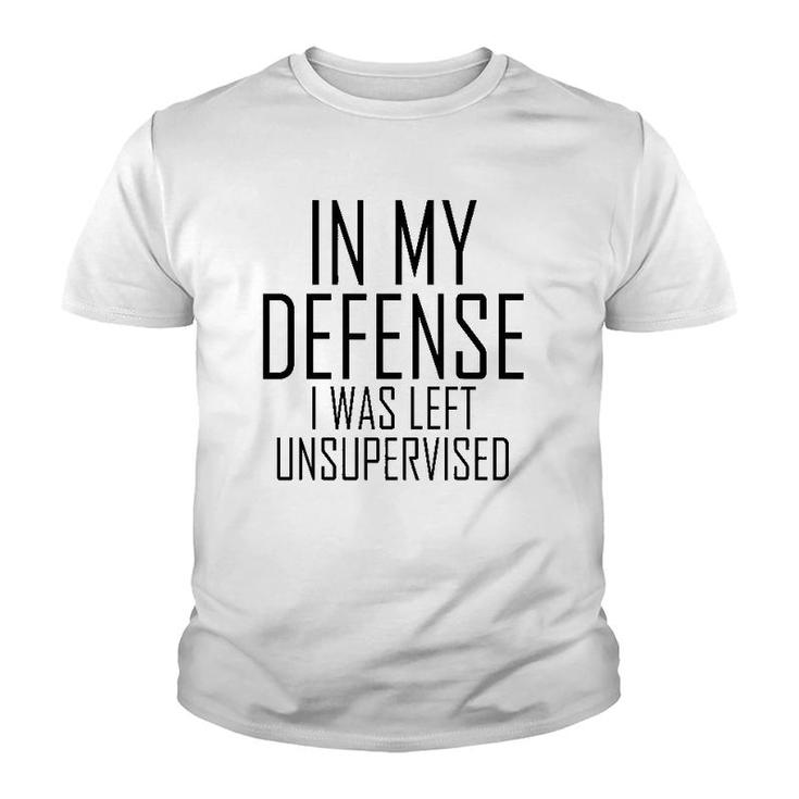 In My Defense I Was Left Unsupervised Inner Child Youth T-shirt