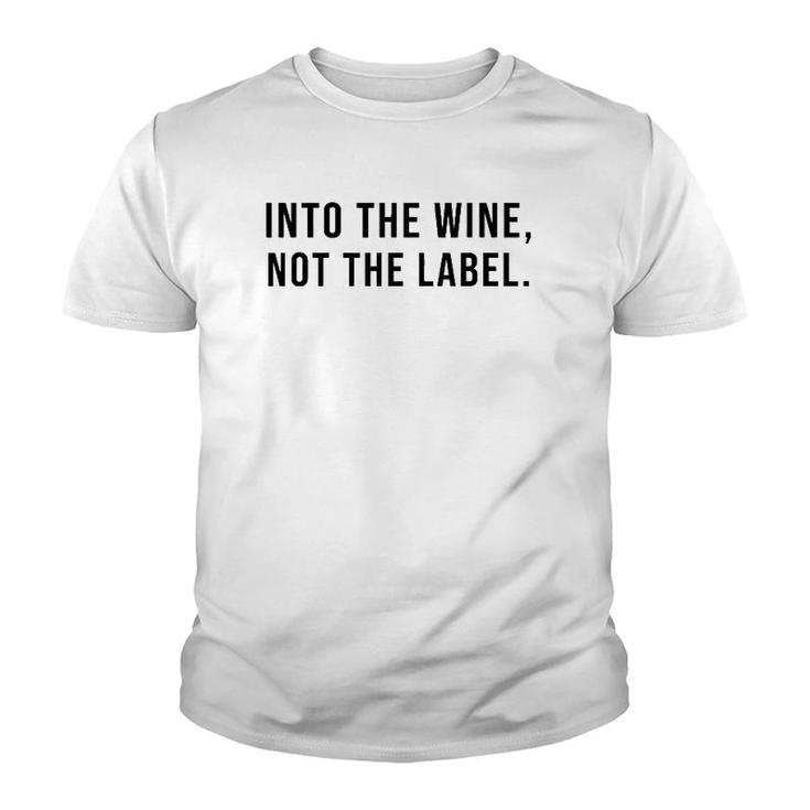 Into The Wine Not The Label Lgbtq Gay Pride Month Youth T-shirt