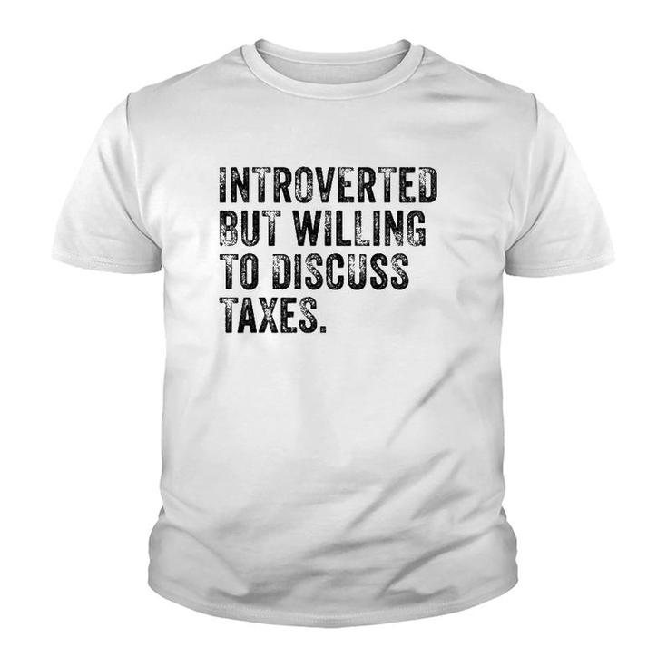 Introverted But Willing To Discuss Taxes Accounting Vintage Youth T-shirt