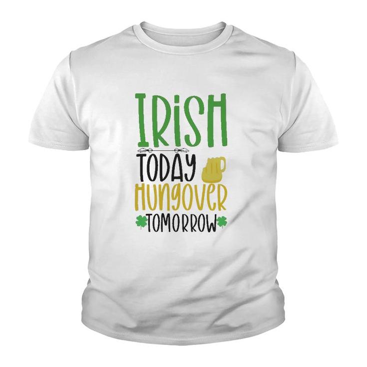 Irish Today Green Clover Gift St Patrick's Day Youth T-shirt