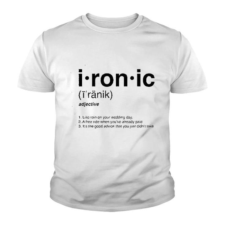 Ironic Isnt It Definition 90s Song Funny Youth T-shirt