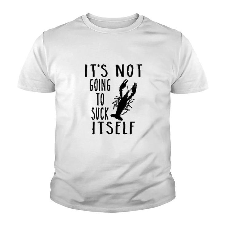 It Is Not Going To Itself Crawfish Youth T-shirt
