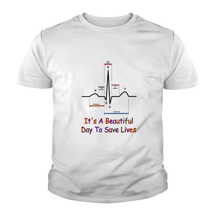 Its A Beautiful Day To Save Lives Youth T-shirt