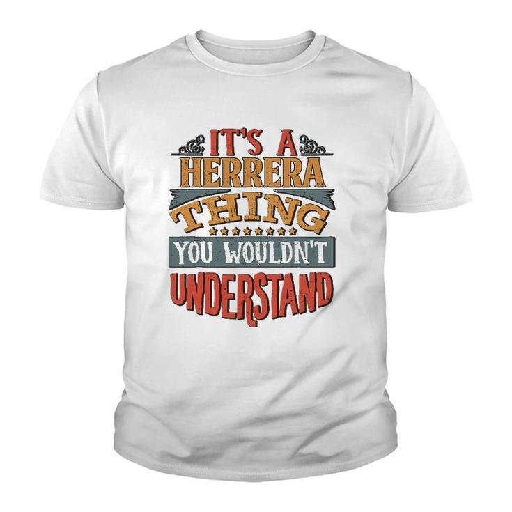 It's A Herrera Thing You Wouldn't Understand Youth T-shirt