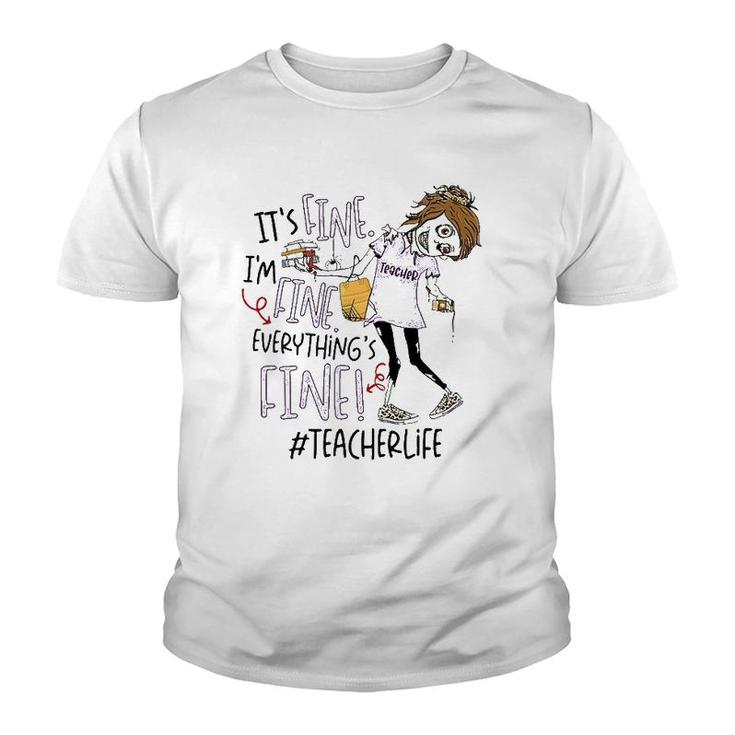 It's Fine I'm Fine Everything's Fine Zombie Teacher Youth T-shirt