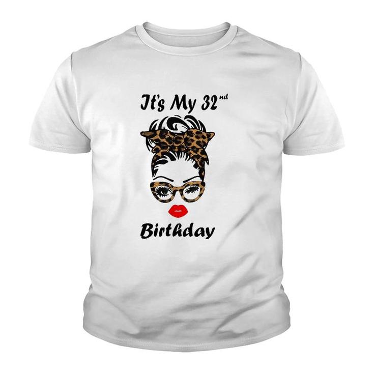 It's My 32Nd Birthday Happy 32 Years Old Messy Bun Leopard Youth T-shirt