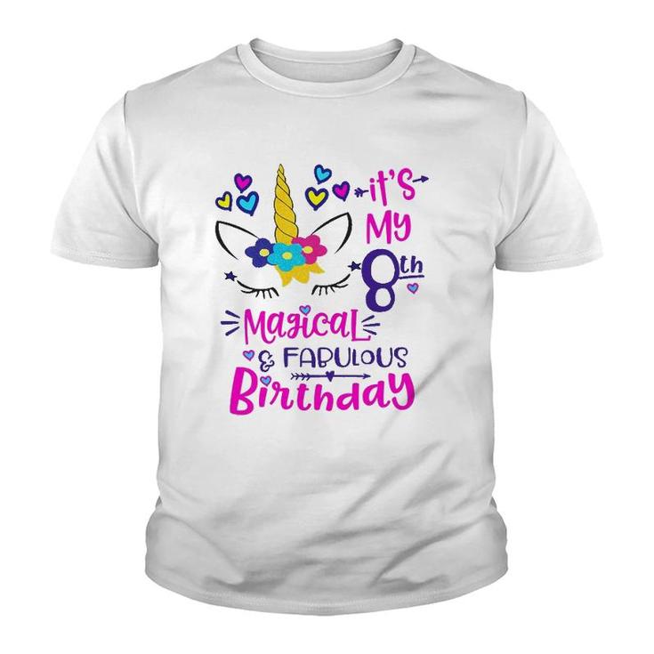 It's My 8Th Magical And Fabulous Birthday 8 Years Old Birthday Youth T-shirt