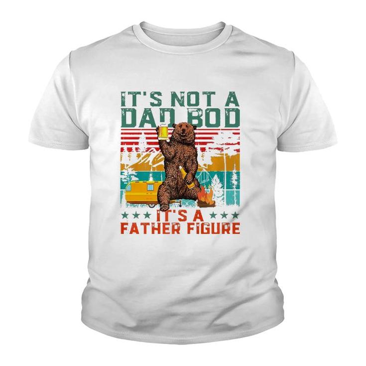 It's Not A Dad Bod It's Father Figure Funny Bear Beer Lover  Youth T-shirt