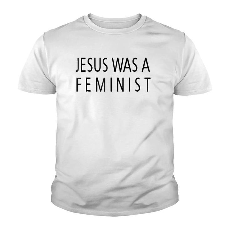 Jesus Was A Feminist Youth T-shirt