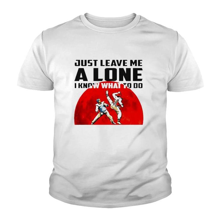 Judo Just Leave Me Alone I Know What To Do Youth T-shirt