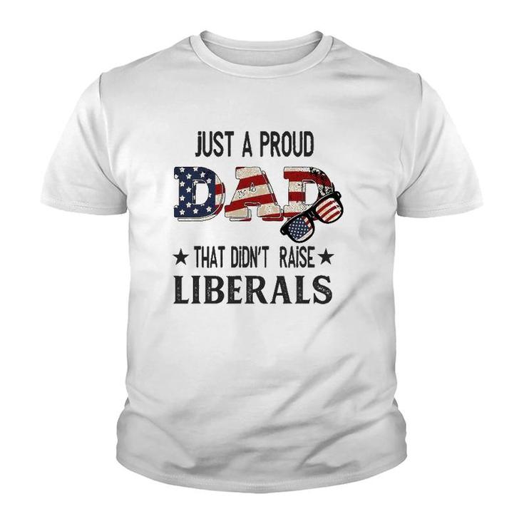 Just A Proud Dad That Didn't Raise Liberals Us Flag Vintage Youth T-shirt