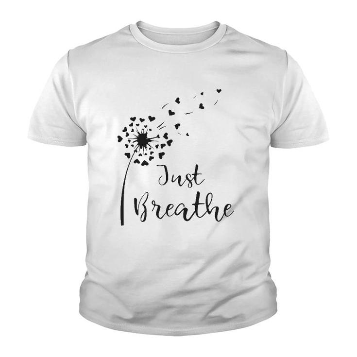 Just Breathe Dandelion Women Men Heart Shape Love Plus Size Youth T-shirt
