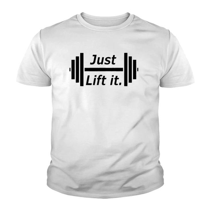 Just Lift It Weight Lift Fitness S Youth T-shirt