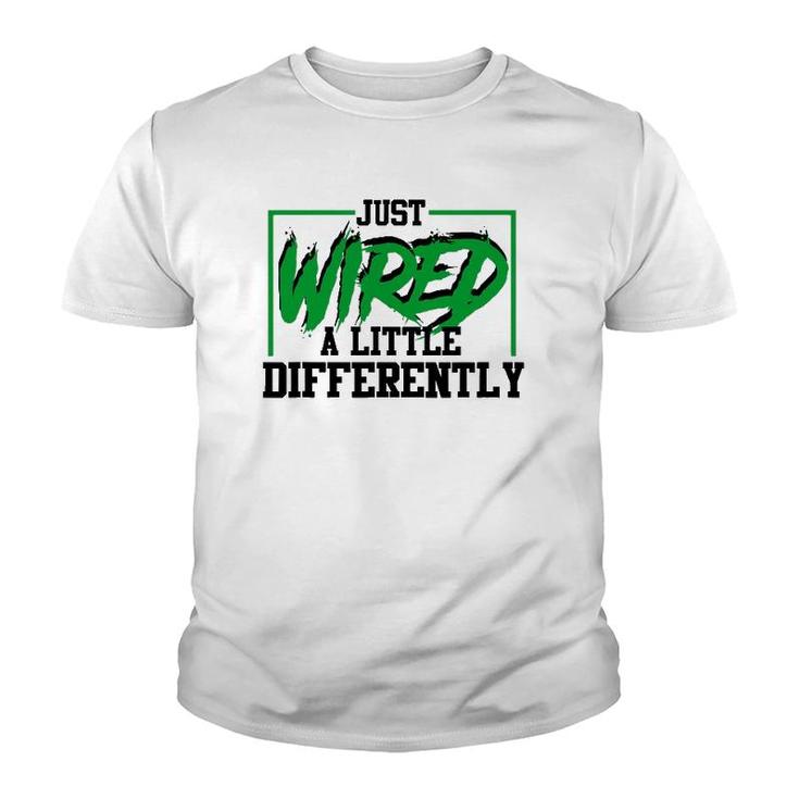 Just Wired A Little Differently Funny Adhd Awareness Youth T-shirt