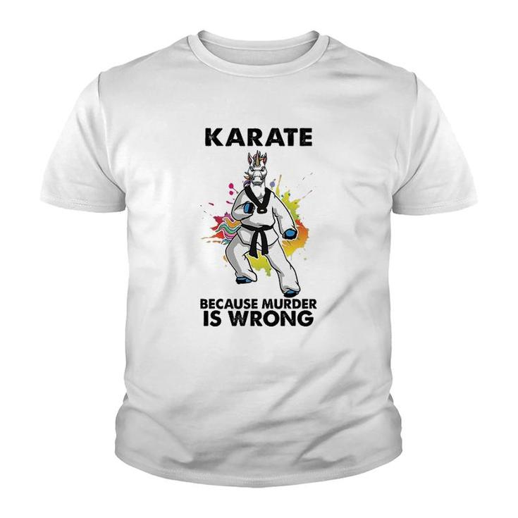 Karate Because Is Wrong Youth T-shirt