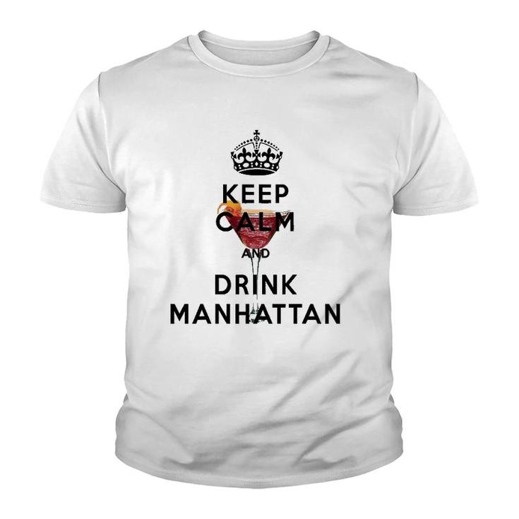Keep Calm And Drink Manhattan Cocktail Youth T-shirt