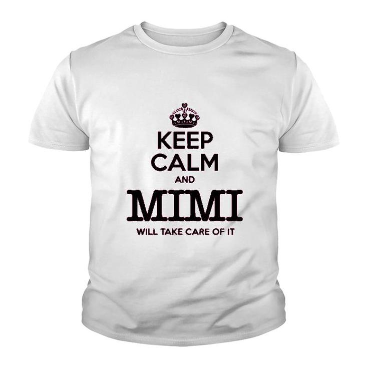 Keep Calm And Mimi Will Take Care Of It Youth T-shirt