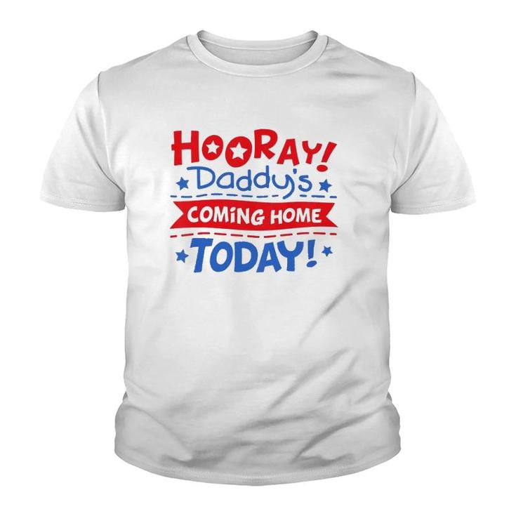 Kids Daddy's Coming Home Today Deployment Homecoming Youth T-shirt