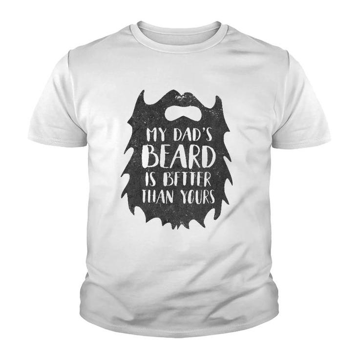 Kids My Dad's Beard Is Better Than Yours Kids Youth T-shirt