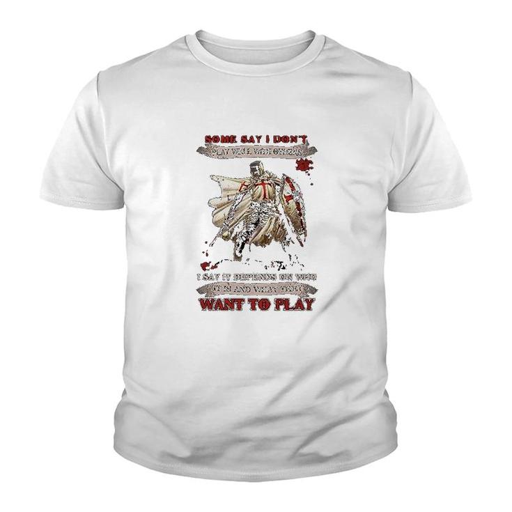 Knight Templar I Say It Depends On Who It Is And What They Want To Play Youth T-shirt