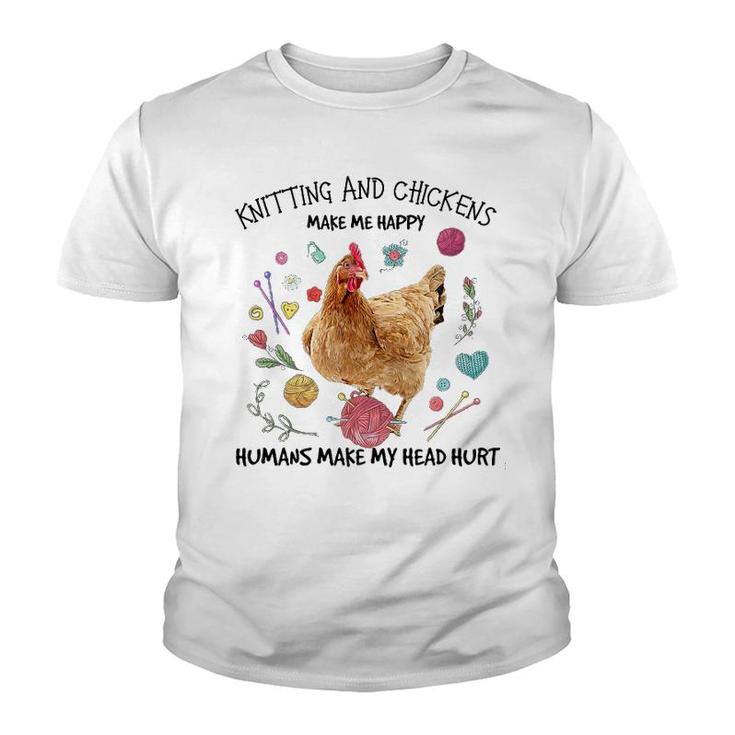 Knitting And Chickens Make Me Happy Youth T-shirt