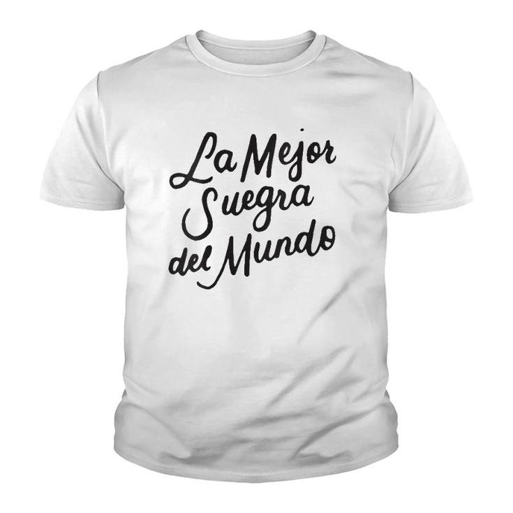 La Mejor Suegra Del Mundo Spanish Mother In Law Gifts Youth T-shirt