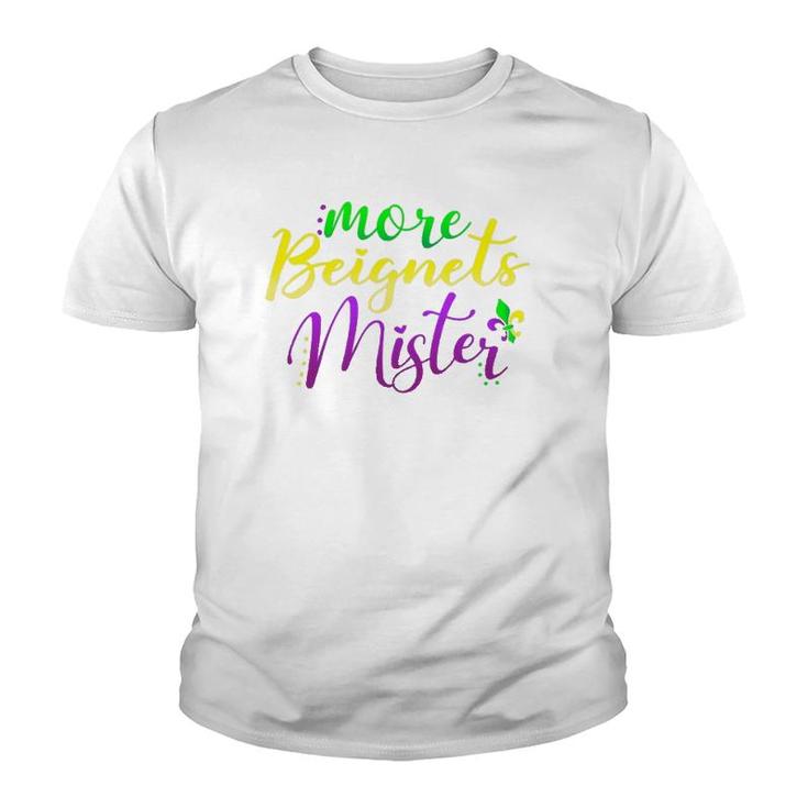 Ladies Mardi Gras More Beignets Mister Gift Youth T-shirt