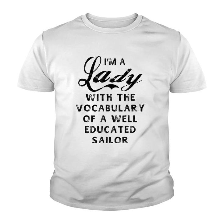 Lady With Vocabulary Of A Well Educated Sailor Women Youth T-shirt