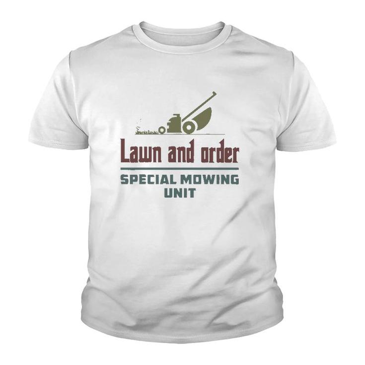 Lawn And Order Special Mowing Unit Funny Dad Joke Youth T-shirt