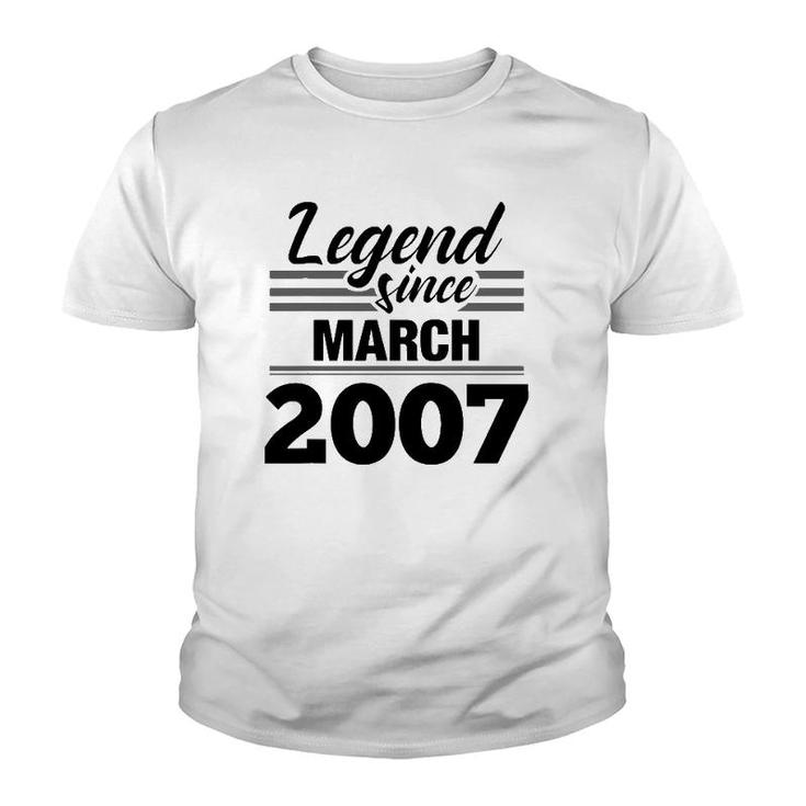 Legend Since March 2007 - 15Th Birthday 15 Years Old Youth T-shirt