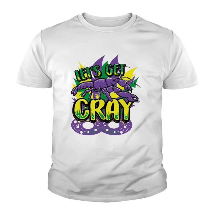 Let's Get Cray Mardi Gras Parade Novelty Crawfish Gift Youth T-shirt
