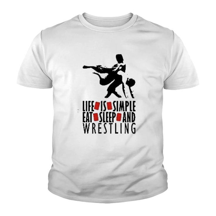 Life Is Simple Eat Sleep Wrestling Youth T-shirt