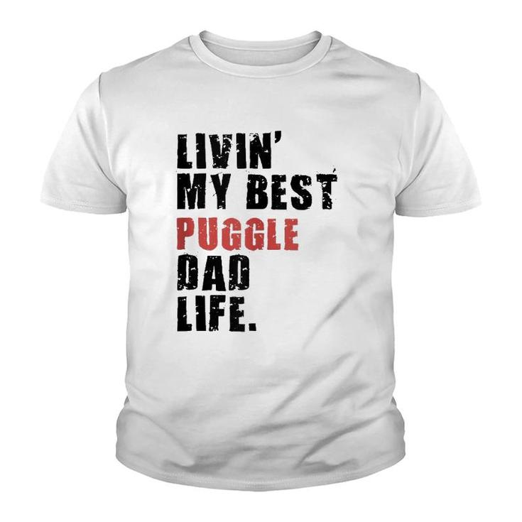 Livin' My Best Puggle Dad Life Adc098e  Youth T-shirt