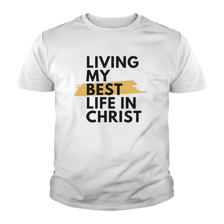 Living My Best Life In Christ Youth T-shirt