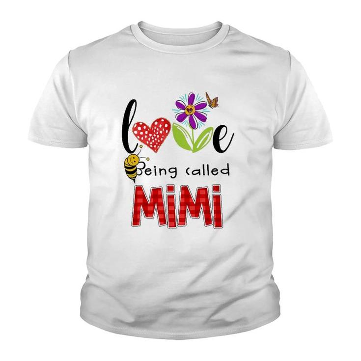 Love Being Called Mimi Gift Grandmother Cute Bee Flower Butterfly Youth T-shirt