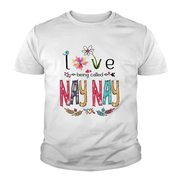 Love Being Called Nay Nay Cute Flowers Gifts Youth T-shirt