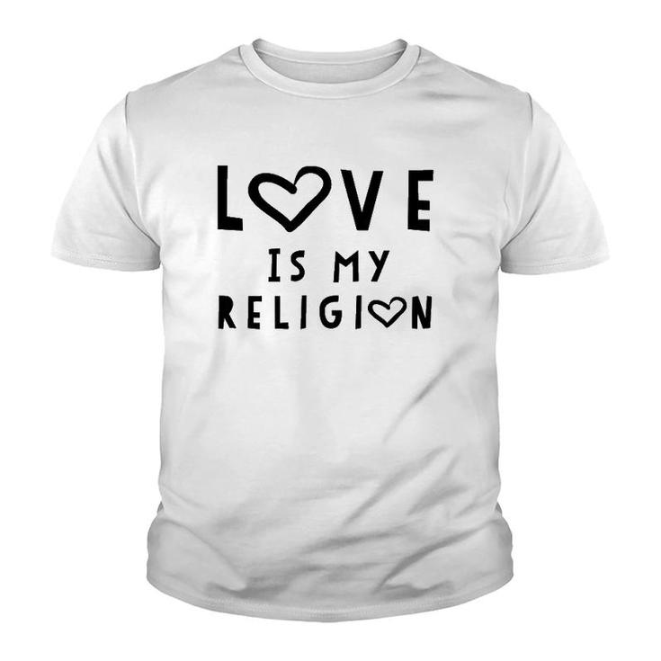 Love Is My Religion Tee God Youth T-shirt