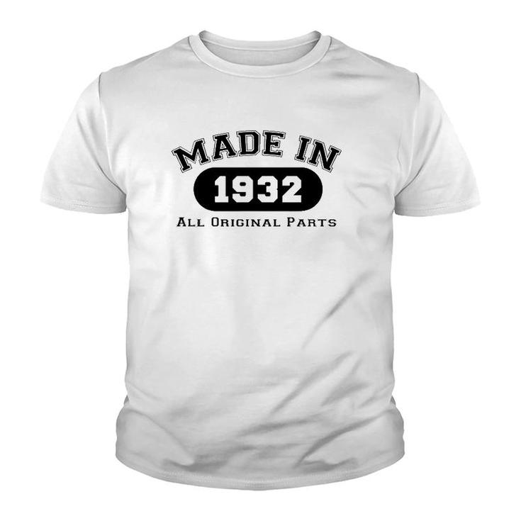 Made In 1932 All Original Parts Funny 89Th Birthday Gift Youth T-shirt
