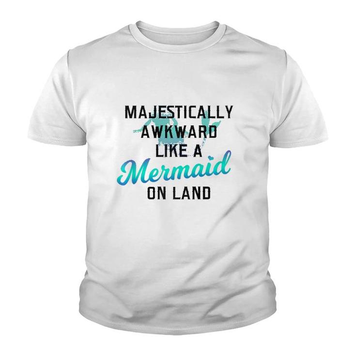 Majestically Awkward Like A Mermaid On Land Fun Social Joke  Youth T-shirt