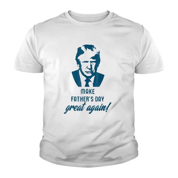 Make Father's Day Great Again Funny Donald Trump Youth T-shirt
