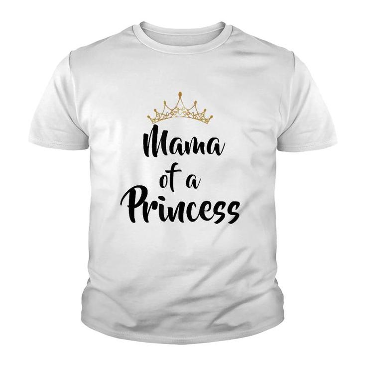 Mama Of Princess Gift Mother's Day Matching Youth T-shirt