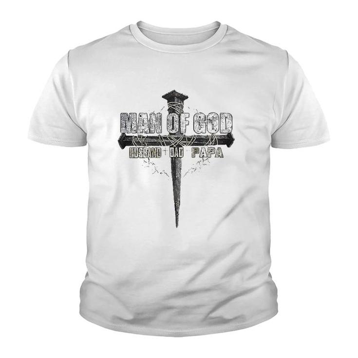 Man Of God Husband Dad Papa Christian Cross Father's Day Youth T-shirt